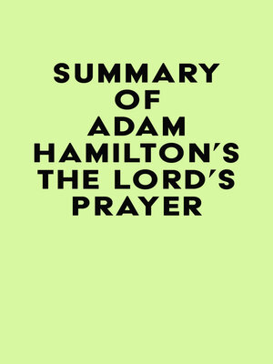 cover image of Summary of Adam Hamilton's the Lord's Prayer